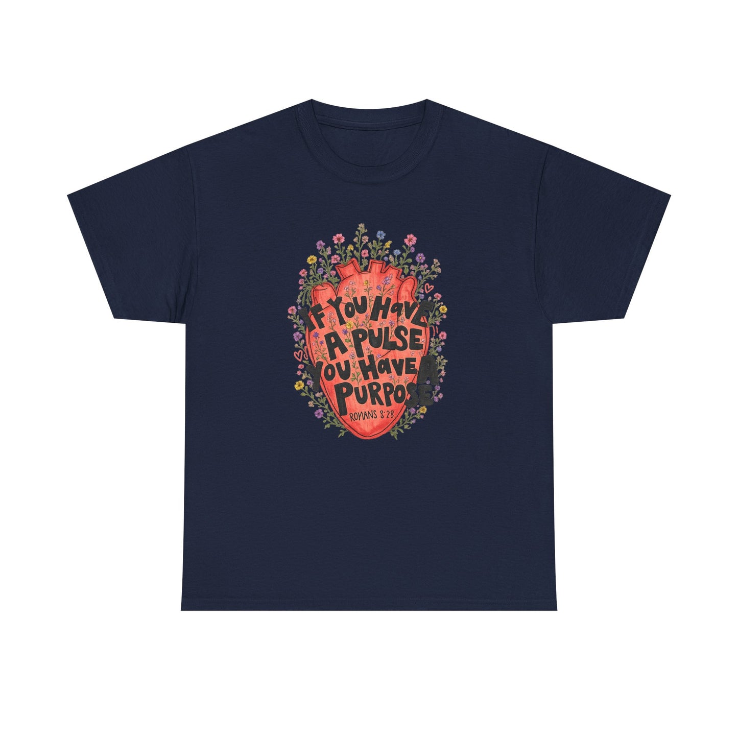 Inspirational Heart Tee — "If You Have a Pulse You Have Purpose" Floral Graphic