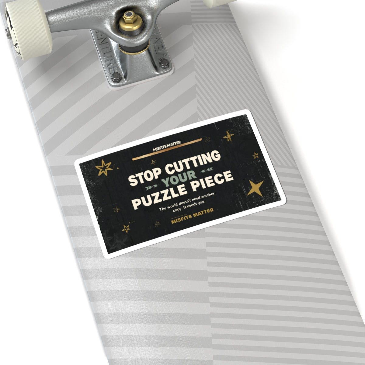 Stop Cutting Your Puzzle Piece – Inspirational Kiss-Cut Sticker