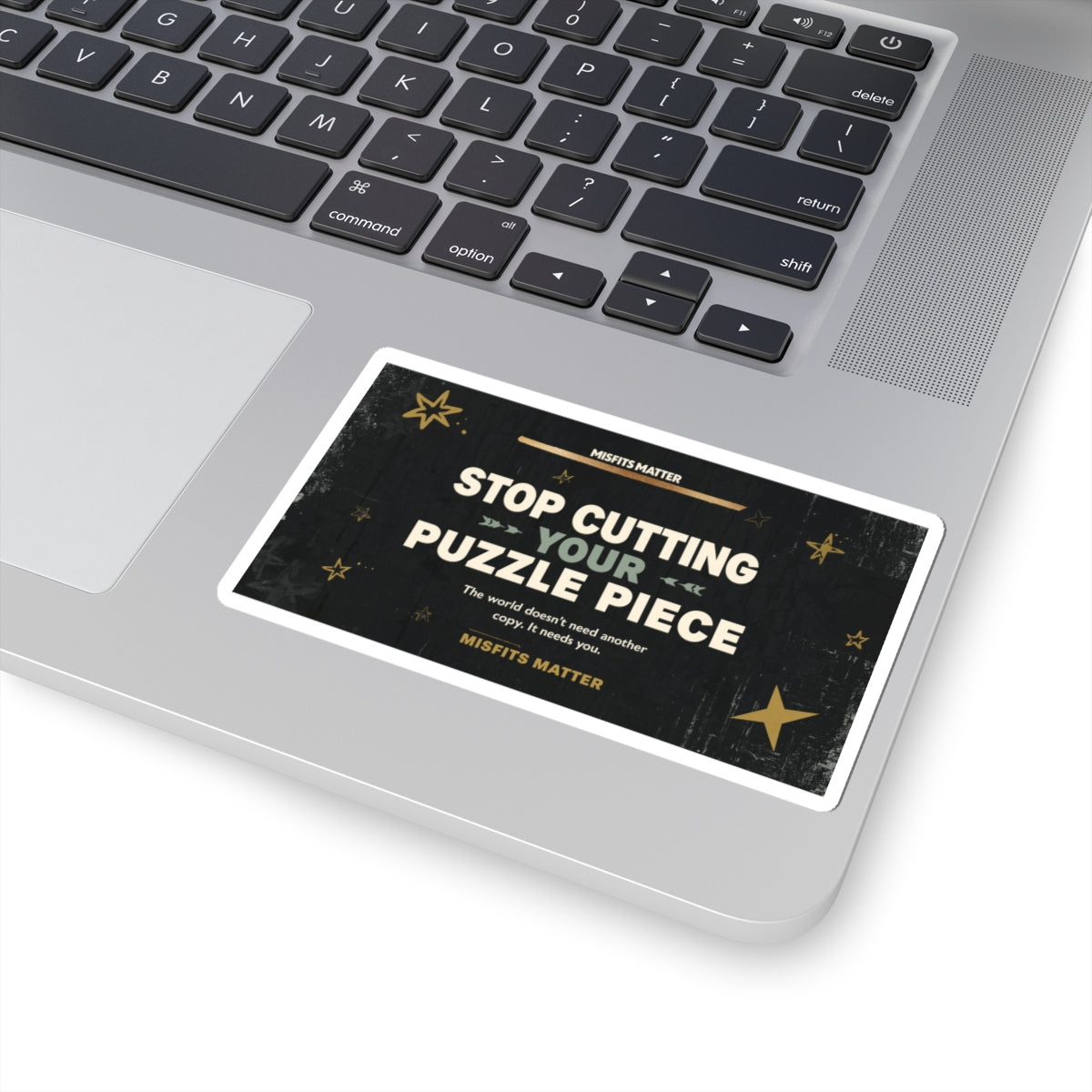 Stop Cutting Your Puzzle Piece – Inspirational Kiss-Cut Sticker