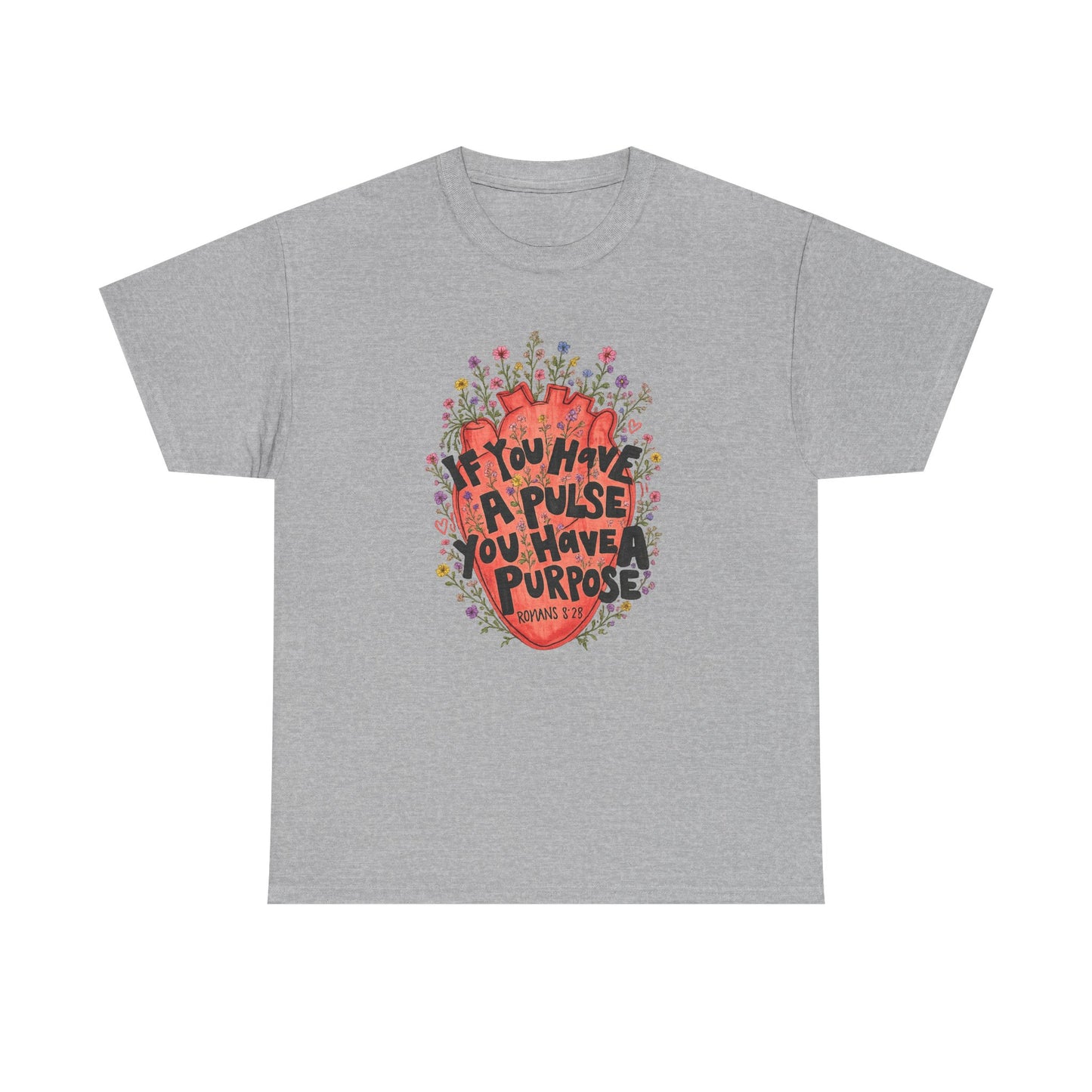 Inspirational Heart Tee — "If You Have a Pulse You Have Purpose" Floral Graphic